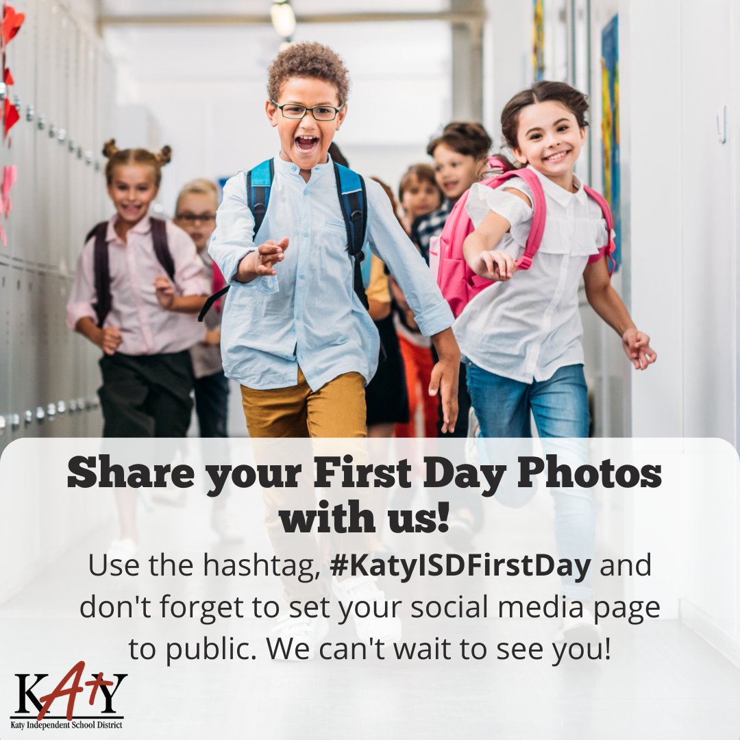 Use the hashtag, #KatyISDFirstDay tomorrow to share your First Day of School photos with us. That includes you, teachers and staff! We can't wait to see you, Katy ISD friends and family!