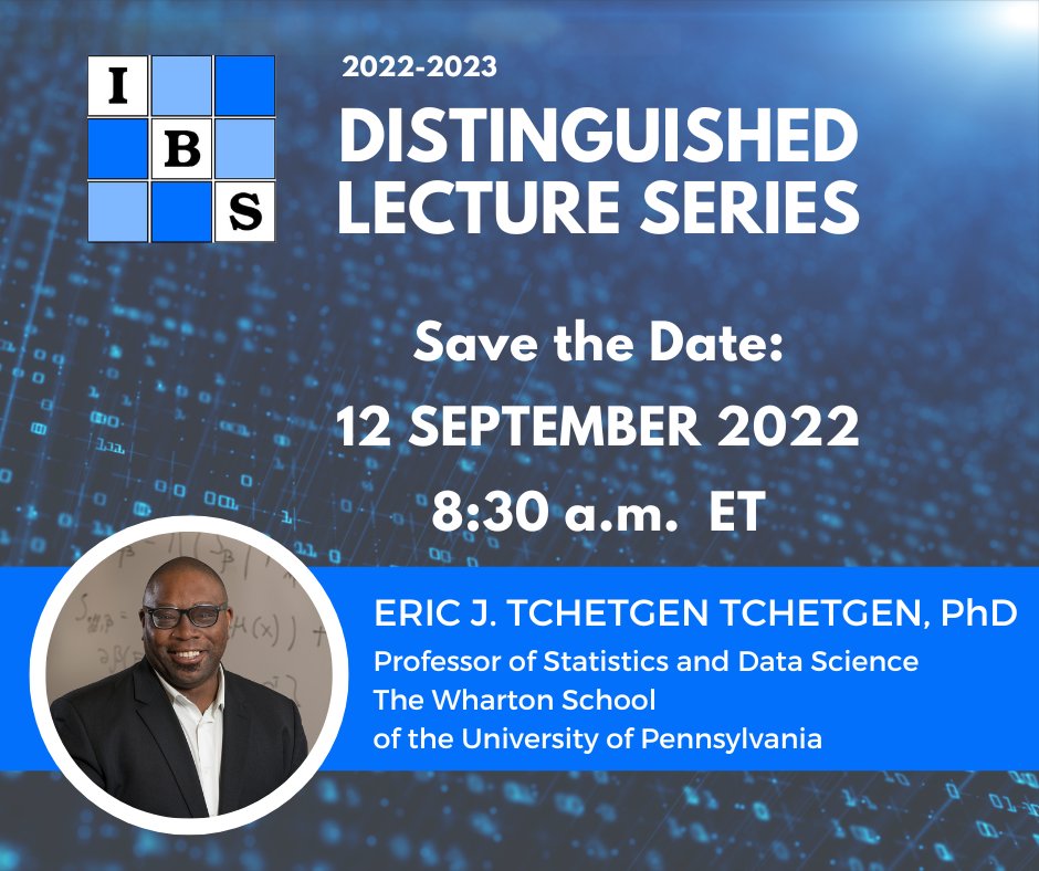 Our first Distinguished Lecture Series will take place Monday, 12 Sept 2022! We are honored to have Eric Tchetgen Tchetgen, Professor of Statistics and Data Science, from the Wharton School of the University of Pennsylvania, as our speaker. Register now! us02web.zoom.us/meeting/regist…