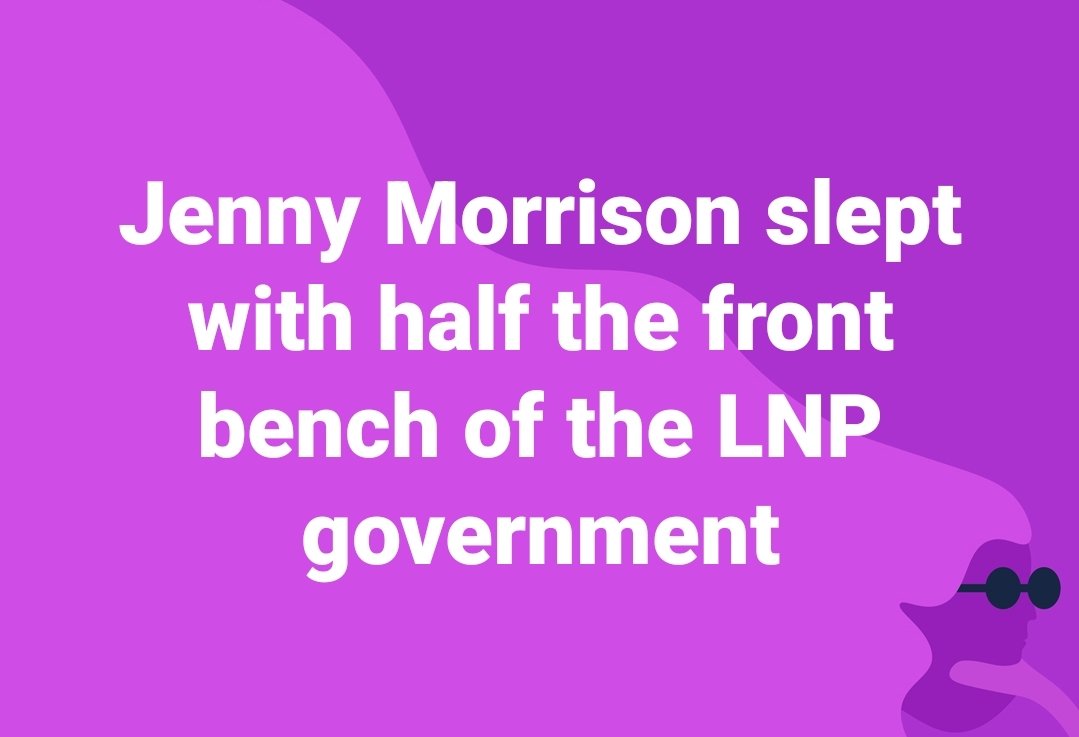 RT @GLComputing: Jenny Morrison slept with half the front bench of the LNP government 
#auspol https://t.co/qYR1r4zAn0