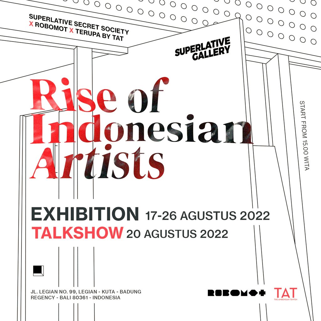TATartSPACE's tweet photo. 'Rise of Indonesian Artist' in
collaboration with @SuperlativeSS x @robomotnft x @TATartSPACE 

featuring 60 NFT artists from #TERUPAFESTIVAL, will be displayed in @sssgallery

are you one of them?
any of you coming to the gallery?

#nftexhibition #nfttalk #NFTCommunity #NFT https://t.co/qBqInYRG4S