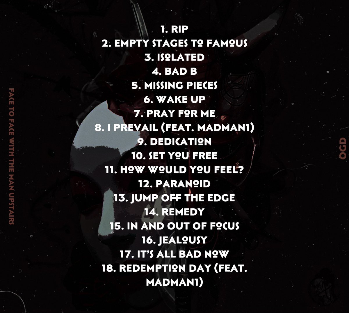 #OGD ‘s #TrackList for the new album 
“Face To Face With The Man Upstairs” coming September 9th along with #Tour !!! MORE INFO HERE:

instagram.com/ogdrap/?hl=en