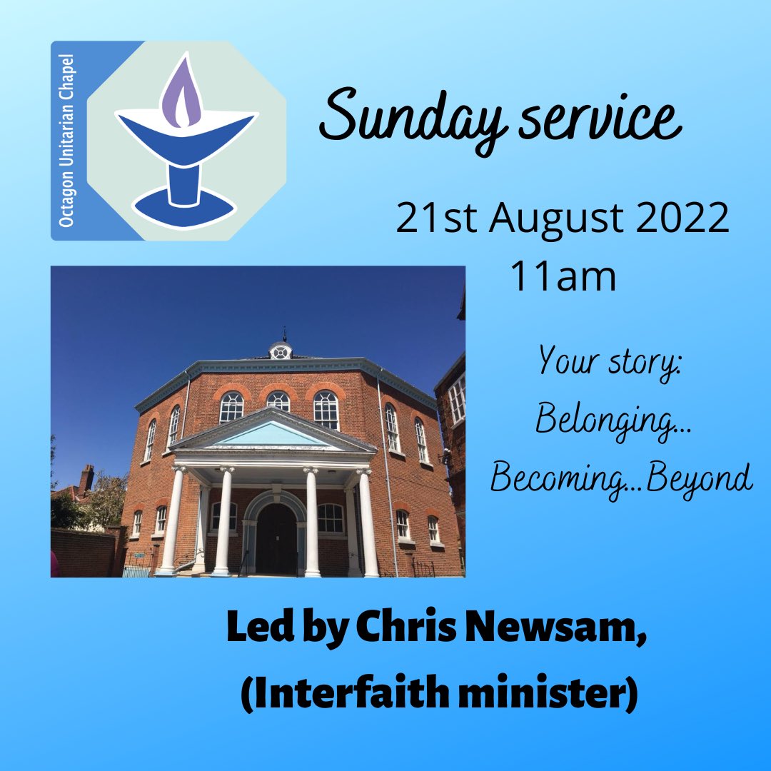 Sunday Service 
21st August 2022
11am 
Your story: Belonging… Becoming…Beyond
Led by Chris Newsam (Interfaith minister)

#Unitarian #sundayservice