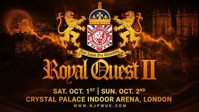 新日本プロレスリング株式会社 この秋 新日本プロレスが約3年ぶりにイギリス上陸 現地時間 10月1日 土 2日 日 Royal Quest ロンドン大会が開催決定 大会詳細は T Co Nrrmtfaiyv Royalquest Njpw T Co Ps8s7mejgj