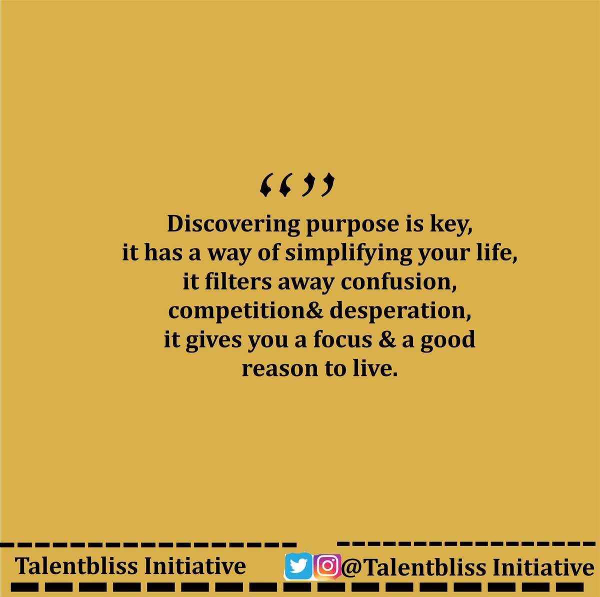TalentblissI's tweet photo. Discovering purpose is key, it has a way of simplifying your life, it filters away confusion, competition and desperation, it gives you a focus and a good reason to live.
#Purpose
#Talentbliss https://t.co/7Dz84POIC4