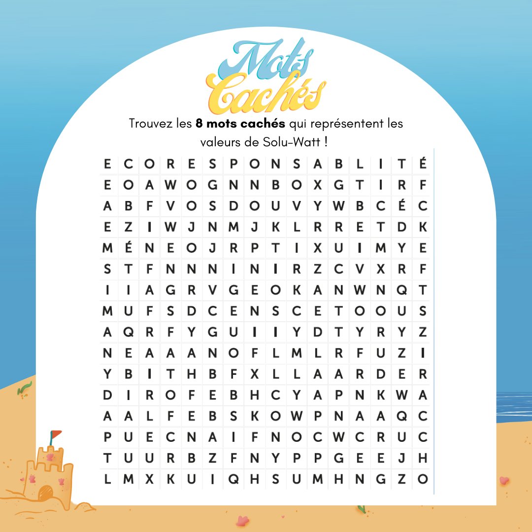 [JEU DES VACANCES 🌴] À vous de jouer ! Trouver les mots cachés qui représentent les valeurs de Solu-Watt !

Mettez vos réponses dans les commentaires et partagez ! 

#SoluWatt #jeu #été #rse #electricité #motscachés
