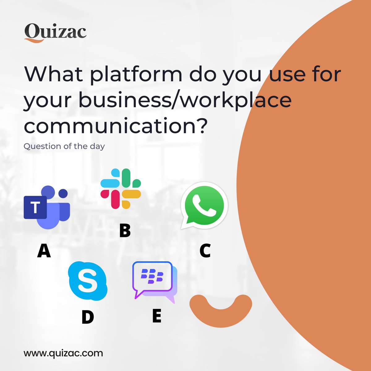 QuizacApp's tweet image. We understand the power/effect of communication in the workplace.

However, we want to know; what platform do you use for workplace communication?

Option A, B, C ,D or E or others.

You might just be surprised by the answers we will get. 😃

#questionoftheday #community #quizac