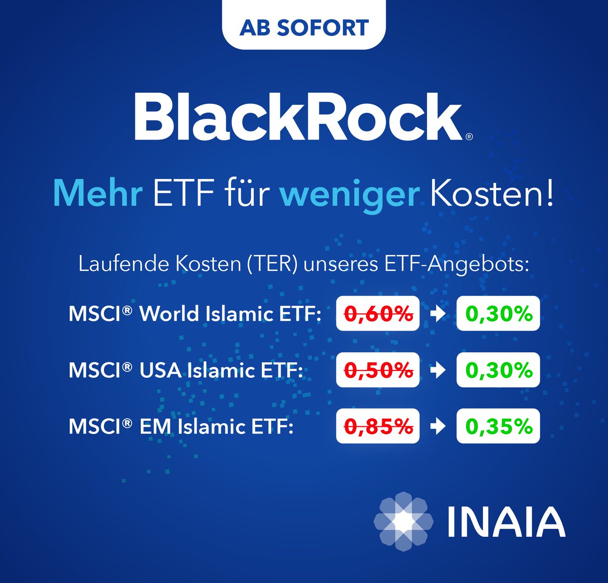 INAIA_Finance's tweet photo. Gute Neuigkeiten! 

Die Investmentgesellschaft BlackRock reduziert die laufenden Kosten (TER) ihrer islamkonformen ETFs drastisch. Die betroffenen ETFs sind in Deutschland ebenfalls zugelassen und gehören zu den verfügbaren islamkonformen Fonds bei INAIA. 
#INAIA #assetmanagement https://t.co/oL1GCm4pSZ