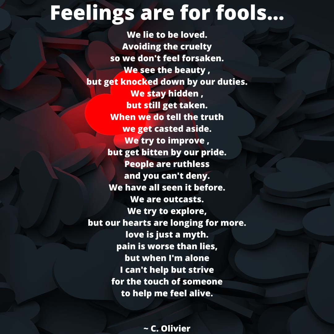 Feelings are for fools...💔#heartbroken #Reading #Writing #Poets #Poetry #Poetrycommunity #poet #Poems #Thoughts #Likes #Poetrylovers #Poetryislife #creativewriting #Sadpoems #Reality