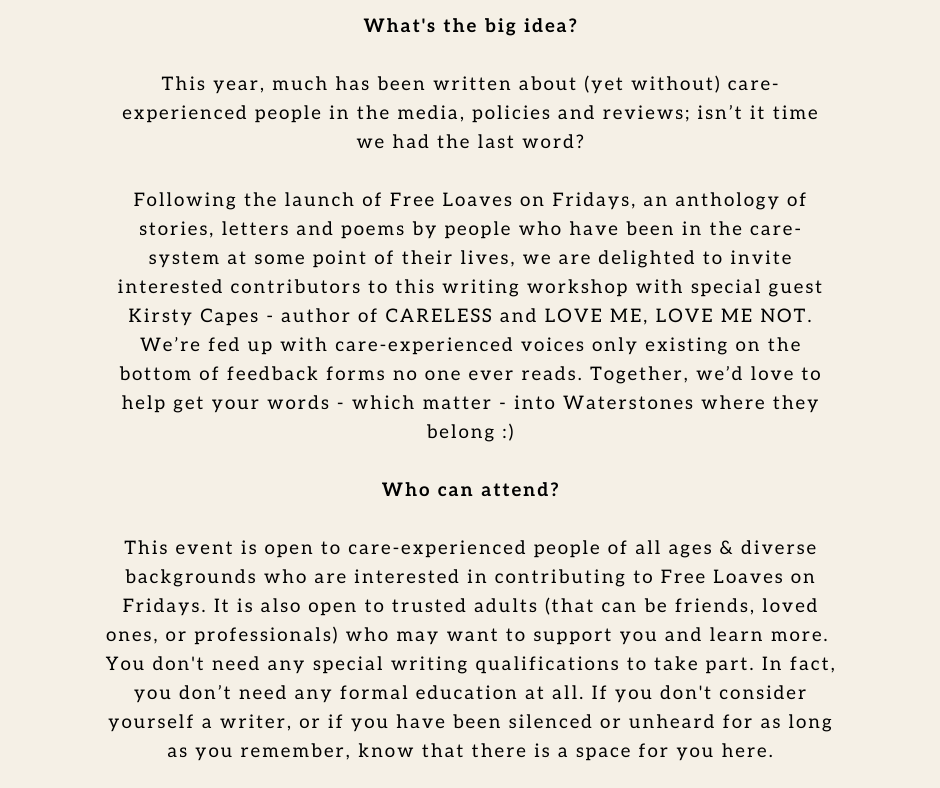 RebekahPierre92's tweet photo. 📌SAVE THE DATE - 28th Sep at 4.30📌

Kirsty Capes, author of CARELESS, is doing a FREE writing workshop for care-experienced ppl of all ages😍

Booking deets TBA

Meanwhile, CEP allies, pls pledge/RT #FreeLoavesonFridays. Half-way to funding now! 

https://t.co/YCLIQcsumz https://t.co/6EysZrrX6E