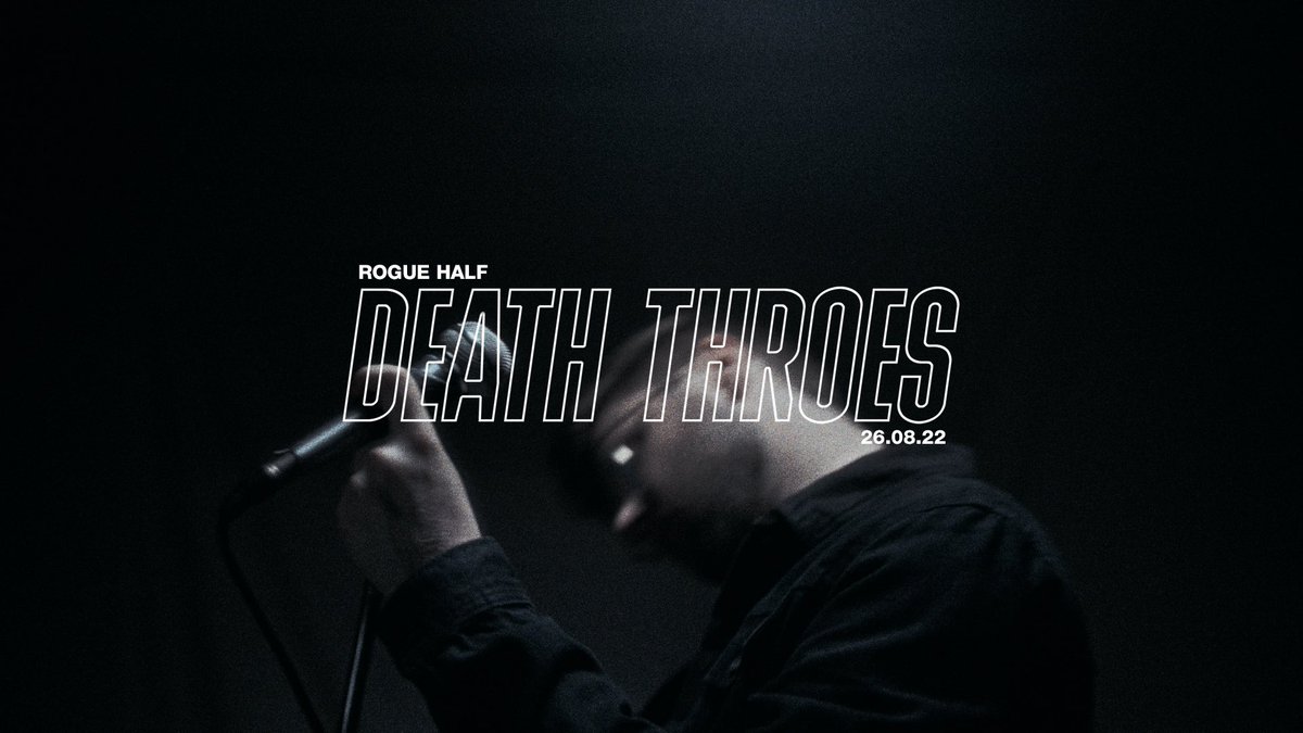 DEATH THROES // 26.08.22