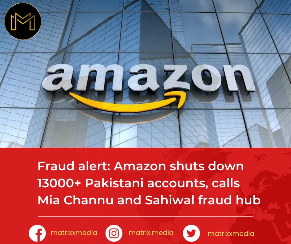 matrixxmedia's tweet photo. Amazon Shuts Down Over 13,000 Pakistani Accounts Due to Fraud
#Amazon #Amazonpakistan #paksitan #accounts #Closure #fraud https://t.co/74FX9EsMlt