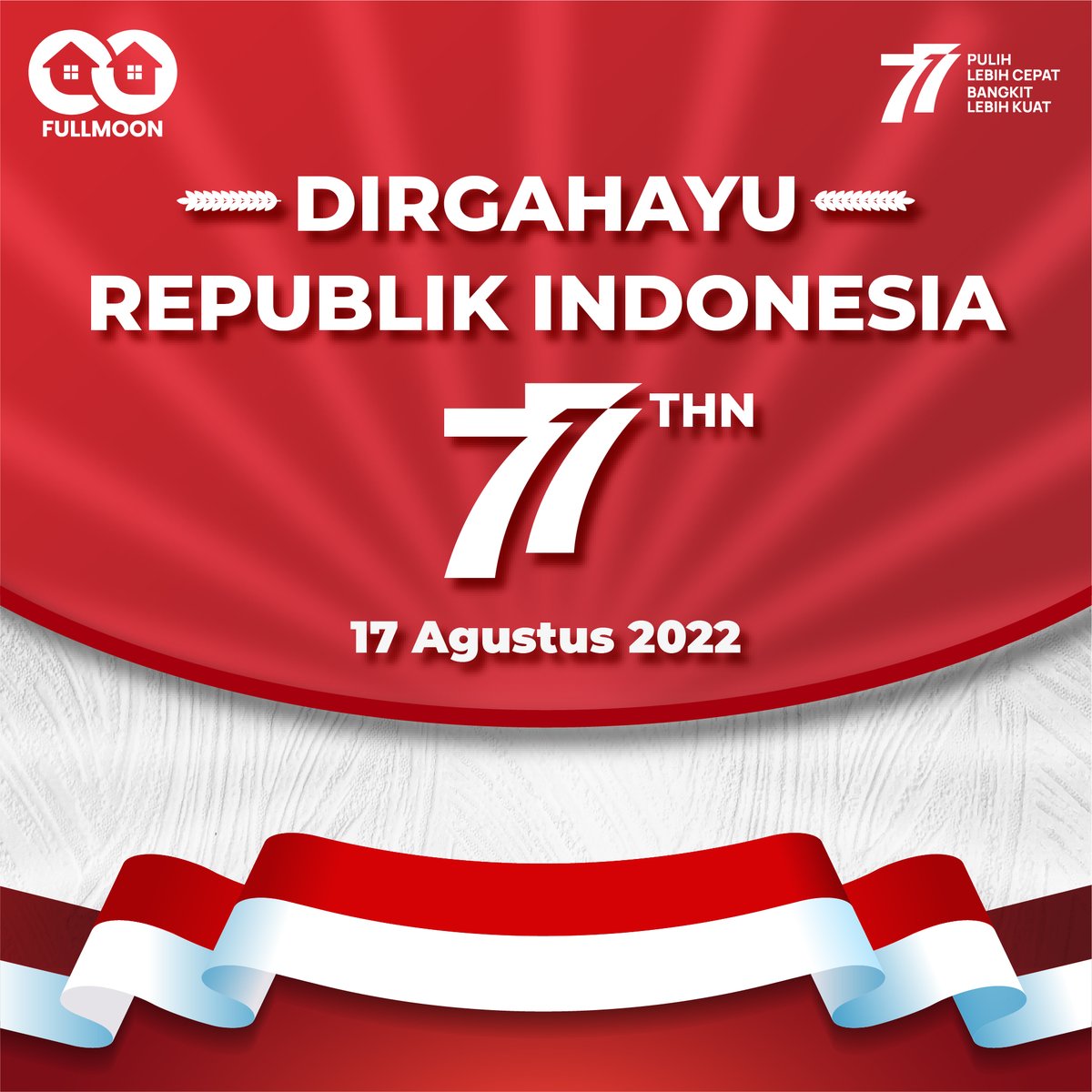 fullmoonindo's tweet photo. “Kemerdekaan hanya akan didapat dan dimiliki oleh bangsa yang jiwanya berkobar-kobar dengan tekad 'Merdeka, merdeka atau mati'!” – Bung Karno
Selamat hari kemerdekaan Indonesia ke 77, Pulih Lebih Cepat, Bangkit Lebih Kuat 🔥
.
#CreateInfinitePossibility #fullmoonjayaabadi https://t.co/X4Oh6yMYbx