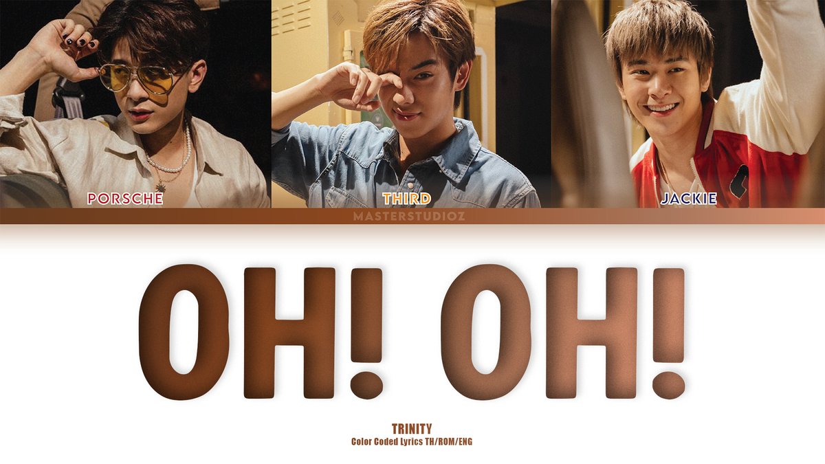 ZMasterstudio's tweet photo. [THAI/ROM/ENG] TRINITY - Oh! Oh! [LYRICS] 

https://t.co/H2ReYyaEjd

#TpopLyrics #MASTERSTUDIOZ https://t.co/OGa97xB1Km