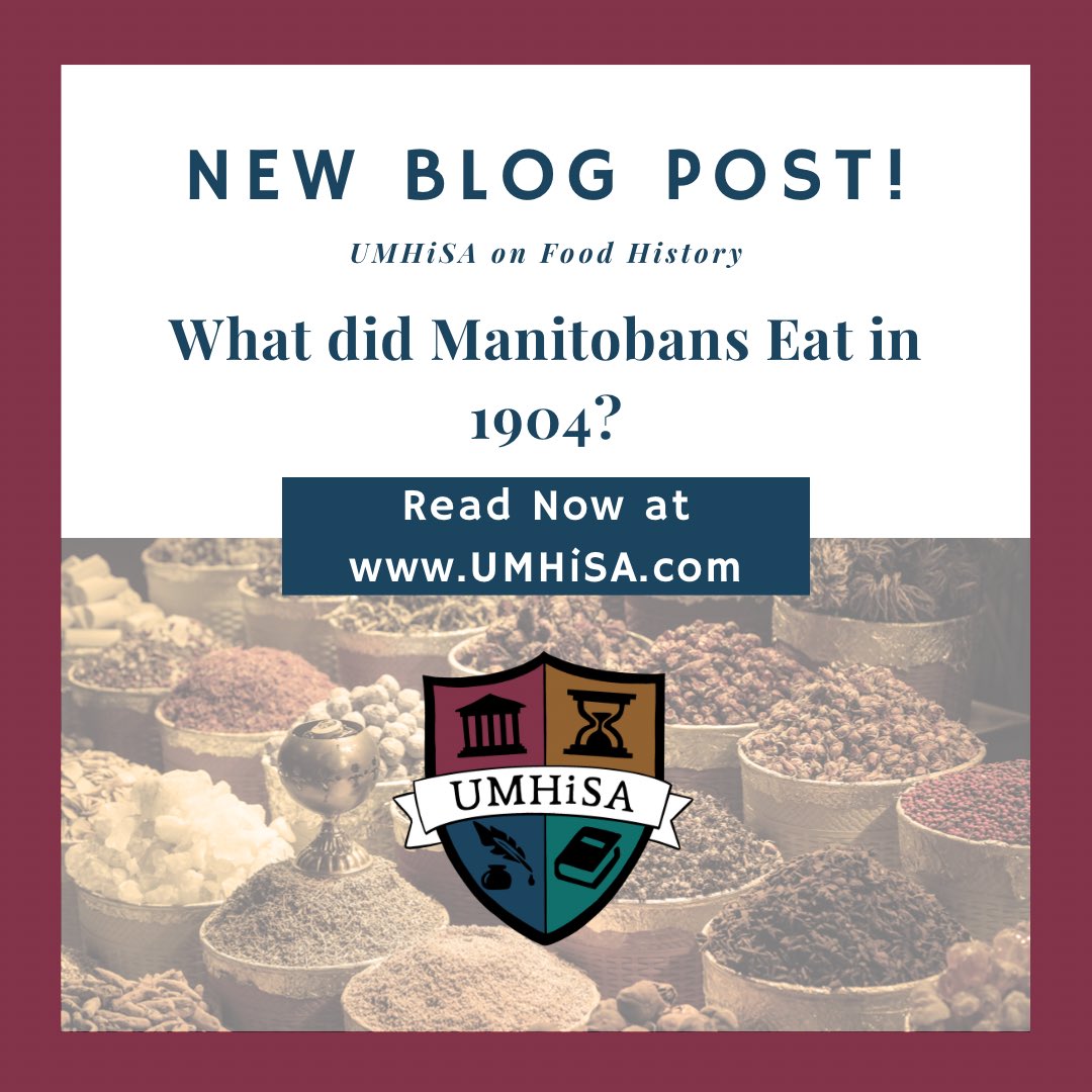 umhisaundergrad's tweet photo. Are you interested in food history? Check out our newest blog post, ‘What did Manitobans Eat in 1904?’, written by UMHiSA President, @BelecHannah! Go to https://t.co/3mbkCAFlkq under the blog tab. Bon appetit! https://t.co/Nsnk3M7iEw
