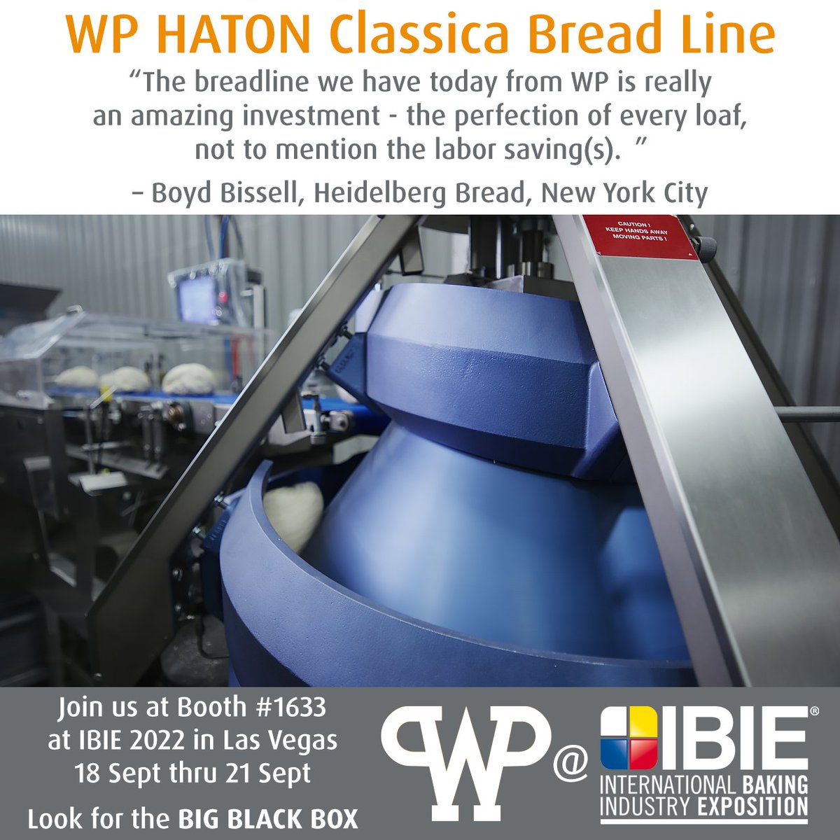 WPBakeryGroupUS's tweet photo. At #IBIE2022, learn how Heidelberg Bread uses our WP Haton Classica Bread Line to make their incredible bread. https://t.co/Nj5po1FBoX Register here for IBIE and get 20% off. https://t.co/Gkzjfjt0a1 #WPatIBIE #StepInsideOurWorld #StepInsideYourFuture #LookfortheBigBlackBox https://t.co/VD5JITJaSx