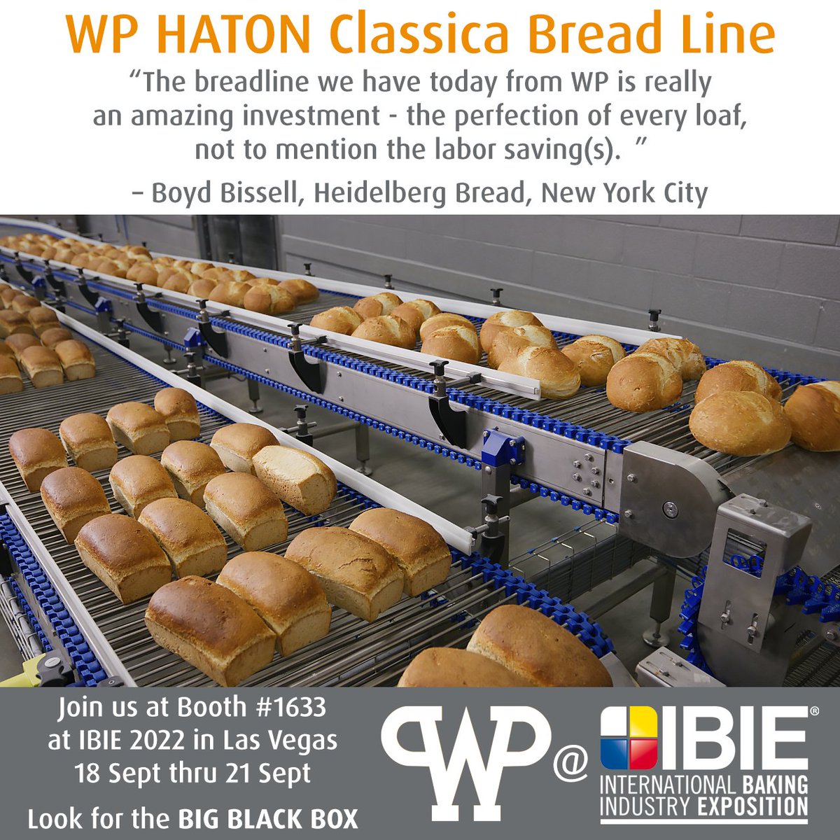 WPBakeryGroupUS's tweet photo. At #IBIE2022, learn how Heidelberg Bread uses our WP Haton Classica Bread Line to make their incredible bread. https://t.co/Nj5po1FBoX Register here for IBIE and get 20% off. https://t.co/Gkzjfjt0a1 #WPatIBIE #StepInsideOurWorld #StepInsideYourFuture #LookfortheBigBlackBox https://t.co/VD5JITJaSx