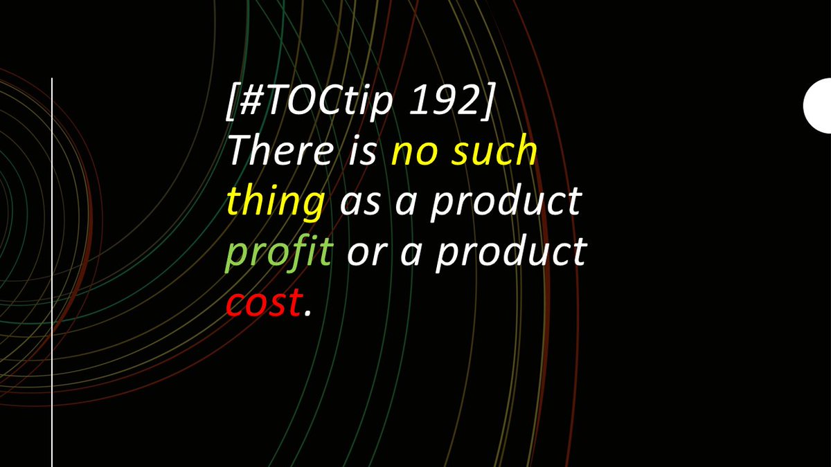 TOCExpert's tweet photo. [#TOCtip 192] There is no such thing as a product profit or a product cost. #TheoryofConstraints #tocot #mfg #fabricating #manufacturing #ThroughputAccounting https://t.co/0SQsPt6WHn https://t.co/xe0wEWHqKQ