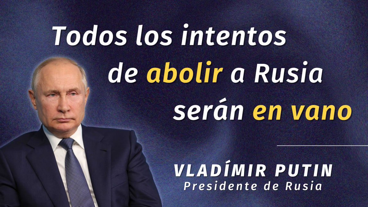 mae_rusia's tweet photo. 💬 Presidente Vladímir Putin: Todos los intentos de abolir nuestra cultura, de abolir a Rusia, serán en vano.

Esto es simplemente una estupidez. Y los que piensan lo contrario no han aprendido las lecciones de la historia.

☝️ Pero la historia la hacen las personas. https://t.co/SKwMc3X6sS