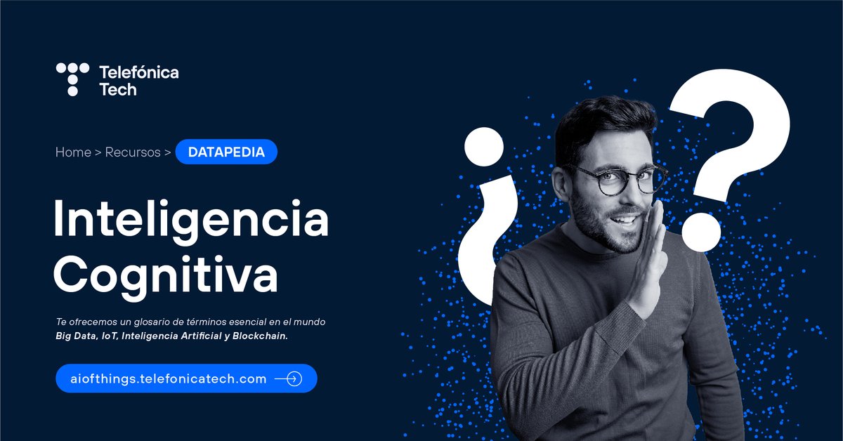 TelefonicaTech's tweet photo. 💡 ¿Qué es la inteligencia cognitiva? ¿cómo pueden las máquinas aprender el lenguaje de los usuarios? Te lo contamos en nuestra #datapedia.

➡️https://t.co/aI0sxHKMdy | #DoItWithAIofThings https://t.co/lQbXxGXOeZ