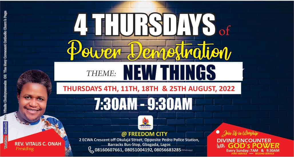 Freedom_cityHQ's tweet photo. Beloved! Join us this Thursday 18th August, 2022 as we continue Demonstrating The Power Of God upon your lives. It is the Day 3 of the program "POWER DEMONSTRATION I NEW THINGS". Come with your friends and loved ones. Be Blessed!
#tnccc
#powerdemonstration
#newthings https://t.co/TkFRFqRTnh