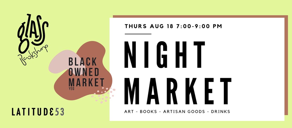 Join us Thursday from 7-9 for a night market with our friends at <a href="/Latitude_53/">Latitude 53</a> and @glassbookshop! Check out titles by Black authors, local artists, artisan products and grab a coco limeade! ⁠
⁠
Glass Bookshop will also offer 10% off select BOM YEG titles (in-store purchases)