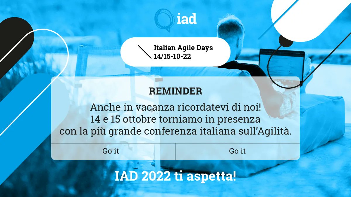 🔵 ITALIAN AGILE DAYS 2022 🔵
REMINDER:
Anche in vacanza ricordatevi di noi!
14 e 15 ottobre torniamo in presenza con la più grande conferenza italiana sull’Agilità.
🗺️ Università degli Studi di Brescia
#IAD22
