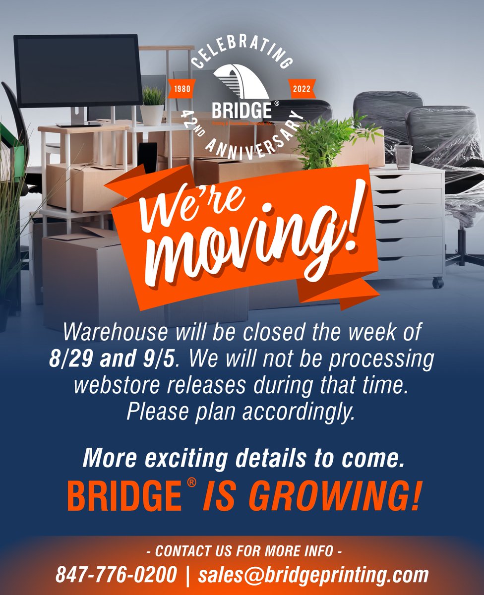 PrintingBridge's tweet photo. We're Moving! 
Warehouse will be closed the week of 8/29 and 9/5.We will not be processing webstore releases during that time. Please plan accordingly.More exciting details to come. BRIDGE® is Growing!
#BridgePrinting #BuiltInChicago #FamilyBusiness #weremoving #bridgeisgrowing https://t.co/4EZeN740wg