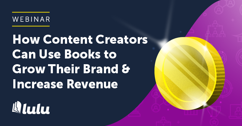 Luludotcom's tweet photo. If you're regularly creating content, chances are you have everything you need to make a great book that can help grow your brand and increase revenue! Learn more about how to turn your content into a book in this recorded webinar from Team Lulu: https://t.co/w4UyQ6o65C https://t.co/OqcNhLTqQV