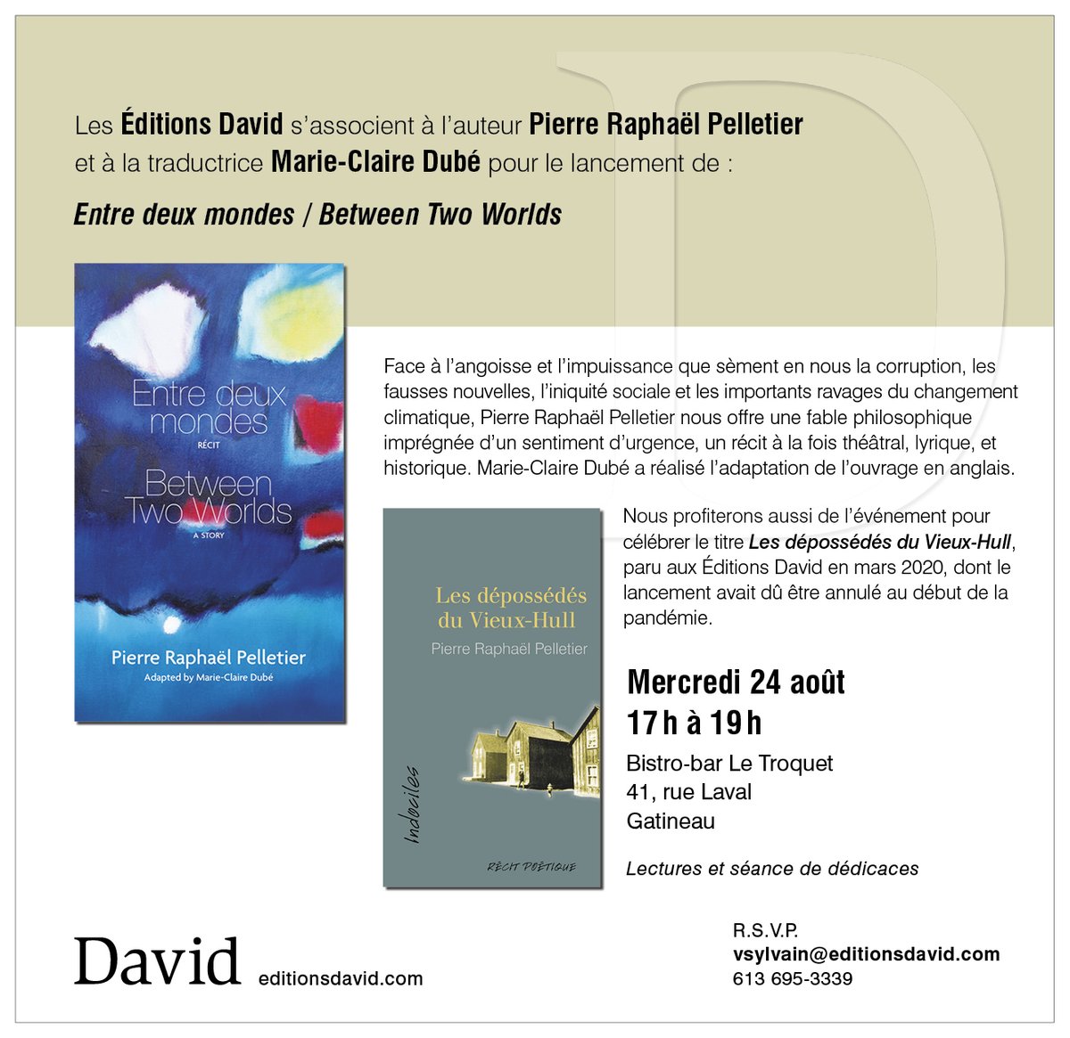 Editions_David's tweet photo. Les Éditions David s'associent à l'auteur Pierre Raphaël Pelletier et à la traductrice Marie-Claire Dubé pour le lancement du récit Entre deux mondes / Between Two Worlds, le mercredi 24 août, de 17 h à 19 h, au Bistro-bar Le Troquet, à Gatineau (Québec). https://t.co/BbNKKxxmCQ