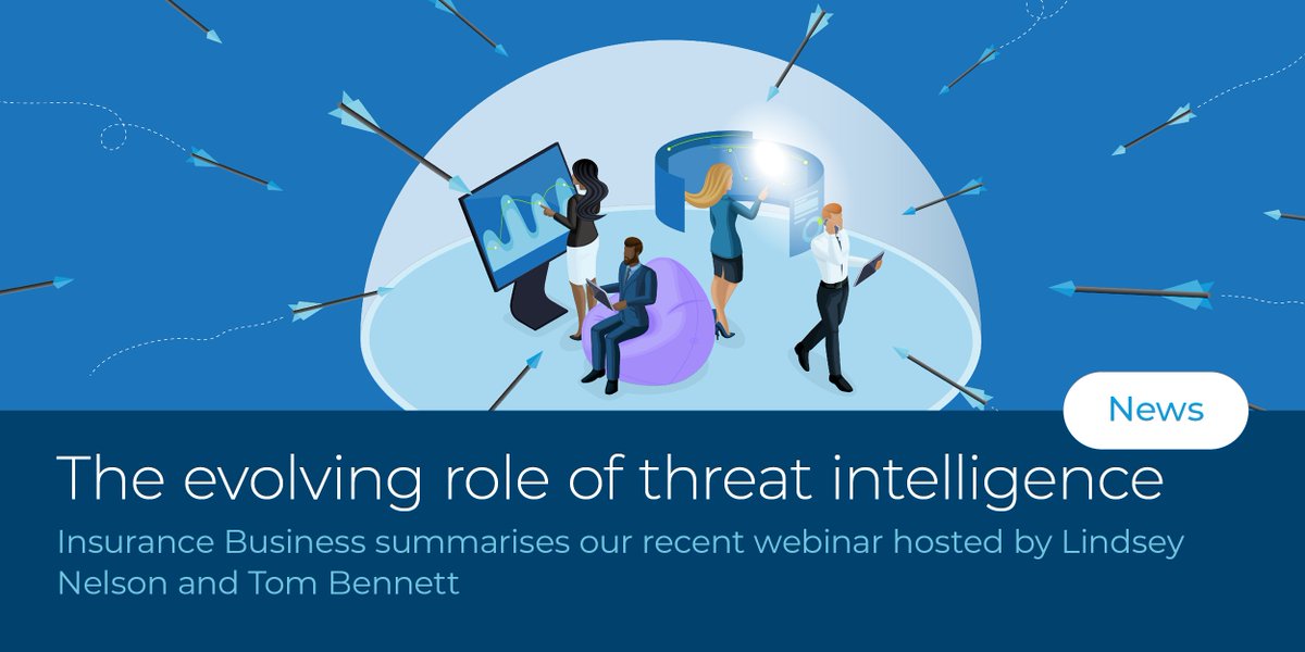 Check out a recent summary from Insurance Business on our recent webinar hosted by our Cyber Development Leader, Lindsey Nelson, and #Cyber Threat Analysis Team Leader, Tom Bennett, looking at the evolving role of #threatintelligence. Read more now: hubs.la/Q01k84dC0