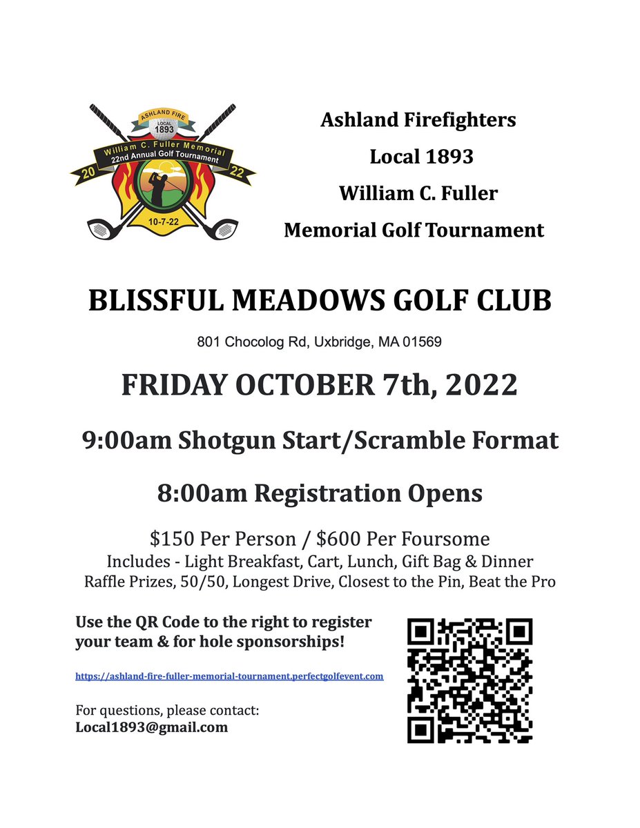 CALLING ALL GOLFERS! 

Ashland Firefighters Local 1893 presents the 22nd Annual William C. Fuller Memorial Golf Tournament!

Friday, October 7th at the Blissful Meadows Golf Club in Uxbridge Ma. Sign up is now open! Use the QR code or the link below!

…orial-tournament.perfectgolfevent.com