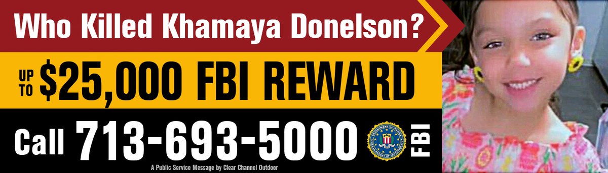 FBIHouston's tweet photo. Starting today you'll see billboards across the Houston area reminding you that there's an up to $25,000 #FBI reward for information leading to the arrest and conviction of the individual(s) responsible for the 7/3 murder of 5-year-old Khamaya. 
Call tips to 713-693-5000 #HouNews https://t.co/jsn3MG5sPy