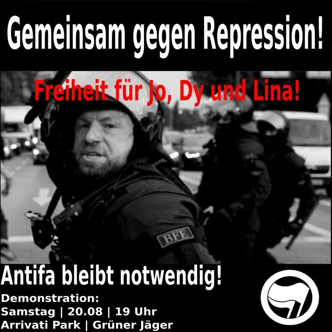 Freiheit für Jo, Dy und Lina! Antifa bleibt notwendig! Demo Samstag, 20.08, 19:00 Uhr Arrivati Park 