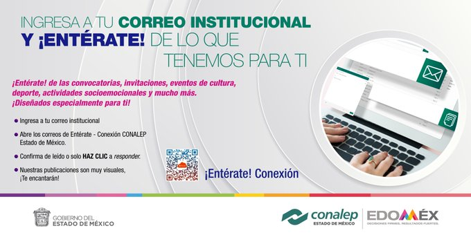 ConalepBQA's tweet photo. Estudiante de CONALEP Estado de México ingresa a tu correo institucional y !ENTÉRATE! de las convocatorias, invitaciones, eventos de cultura, deporte y otras actividades diseñadas especialmente para ti.
@israeljeronimol
@MarlonM202
@Conalep_Edomex https://t.co/4qi7RraMYG