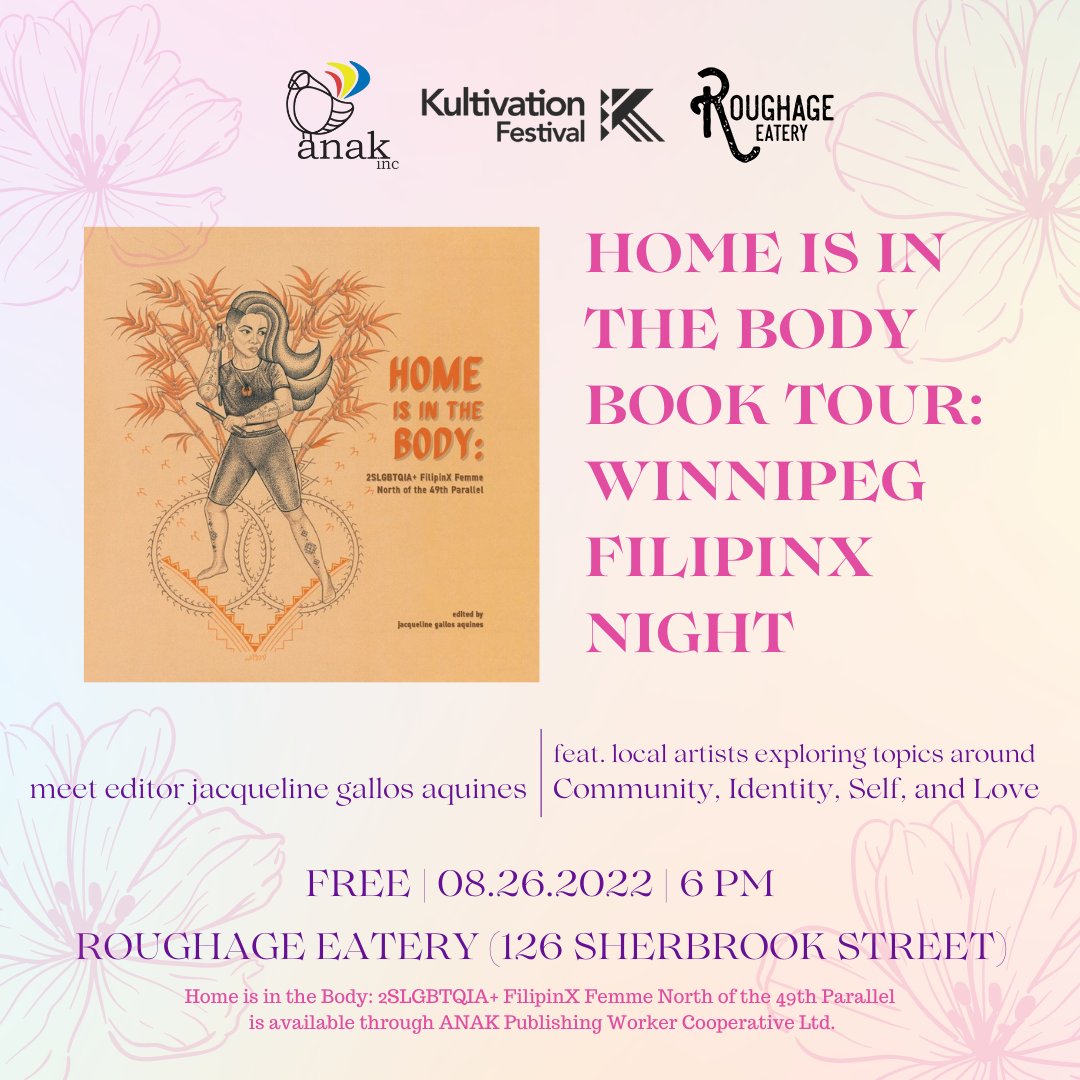 Home is in the Body Book Tour: Winnipeg FilipinX Night

Celebrating Wpg’s contributors to <a href="/homeisinthebody/">Home is in the Body: 2SLGBTQIA+ Filipinx Femme</a> ft. local artists exploring topics around Community, Identity, Self, and Love

FREE
Friday Aug.26/22
6pm at Roughage Eatery (126 Sherbrook St)
#kultivationfestival #winnipeg