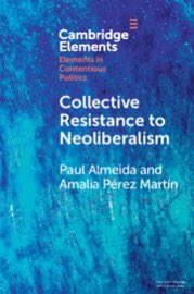amaprz's tweet photo. Happy to share my new book Collective Resistance to Neoliberalism, co-written with Prof Paul Almeida, by @CambridgeUP. Many thanks to the editors of the series @davidsmeyer1 and Suzanne Staggenborg! 

Free access x 2 weeks: https://t.co/j601Sb6lrB 

Spanish version coming soon!! https://t.co/YVrzbrZQQ1