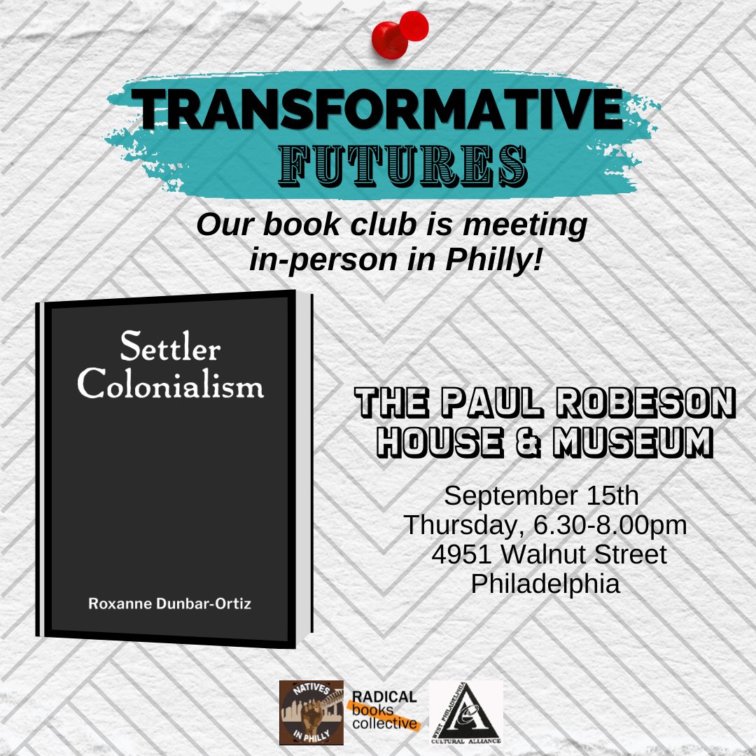 RobesonHousePHL's tweet photo. Announcing @WARSCAPES #TransformativeFutures book club at @RobesonHousePHL! September 15! 6:30 - 8pm. Special local guests: @NativesinPhilly to deepen analysis and opportunities on overturning settler colonialism. 🙏🏾 MORE INFO: https://t.co/B1SMHvwA4L DIRECT RSVP ON THE WAY! 🙏🏾 https://t.co/iJQlovFEAl
