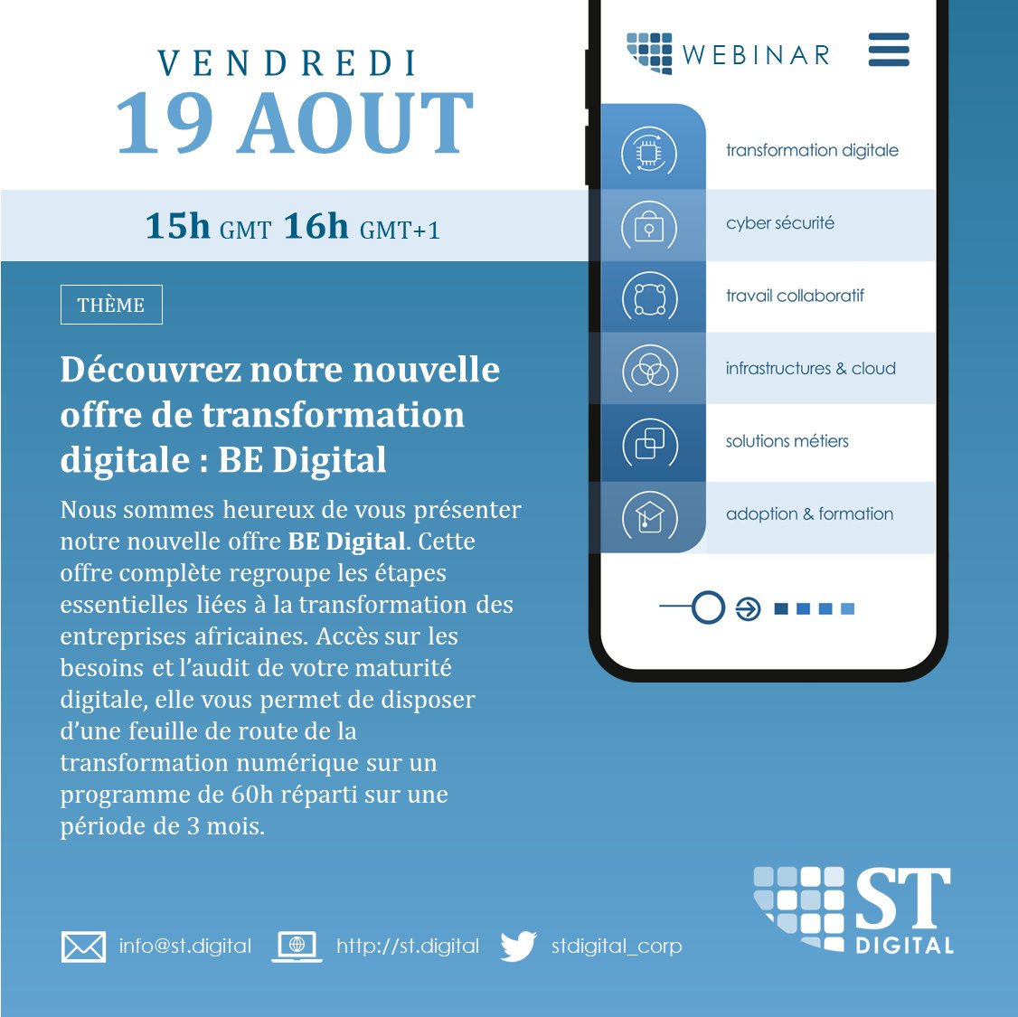 #SaveTheDate
Retrouvons nous ce vendredi 19 aout après midi pour un #webinar . Cette semaine nous aurons un sujet un peu spécial:
Découvrez notre nouvelle offre de transformation digitale : BE Digital

inscription ici lnkd.in/eFetyEy5

#transformationnumérique