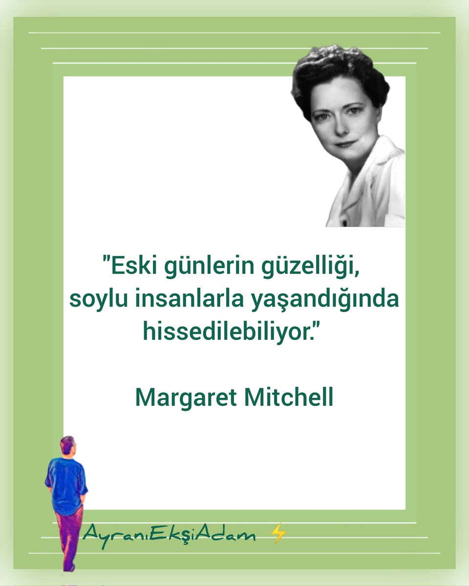 #margaretmitchell
Vefatı : 16 Ağustos 1949
#AyranıEkşiAdam ⚡