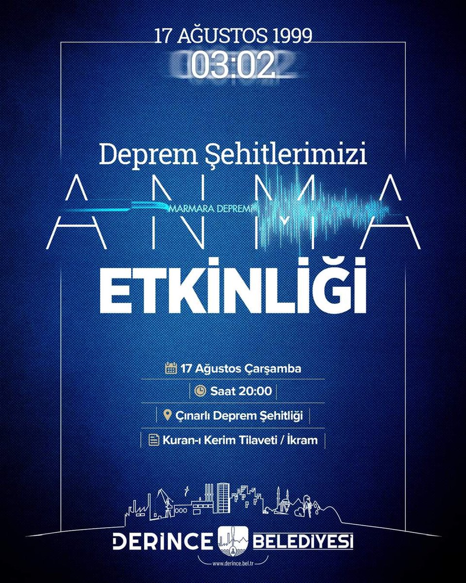KentDerince's tweet photo. Derince Belediyemizin hazırladığı #17Ağustos 1999 #MarmaraDepremi 'nde yaşamını yitiren şehitlerimizi Anma Programımıza tüm halkımızı bekliyoruz.

📆 17 Ağustos Çarşamba
⏰ 20:00
📍 Çınarlı Deprem Şehitliği https://t.co/KVo9gVVI6c