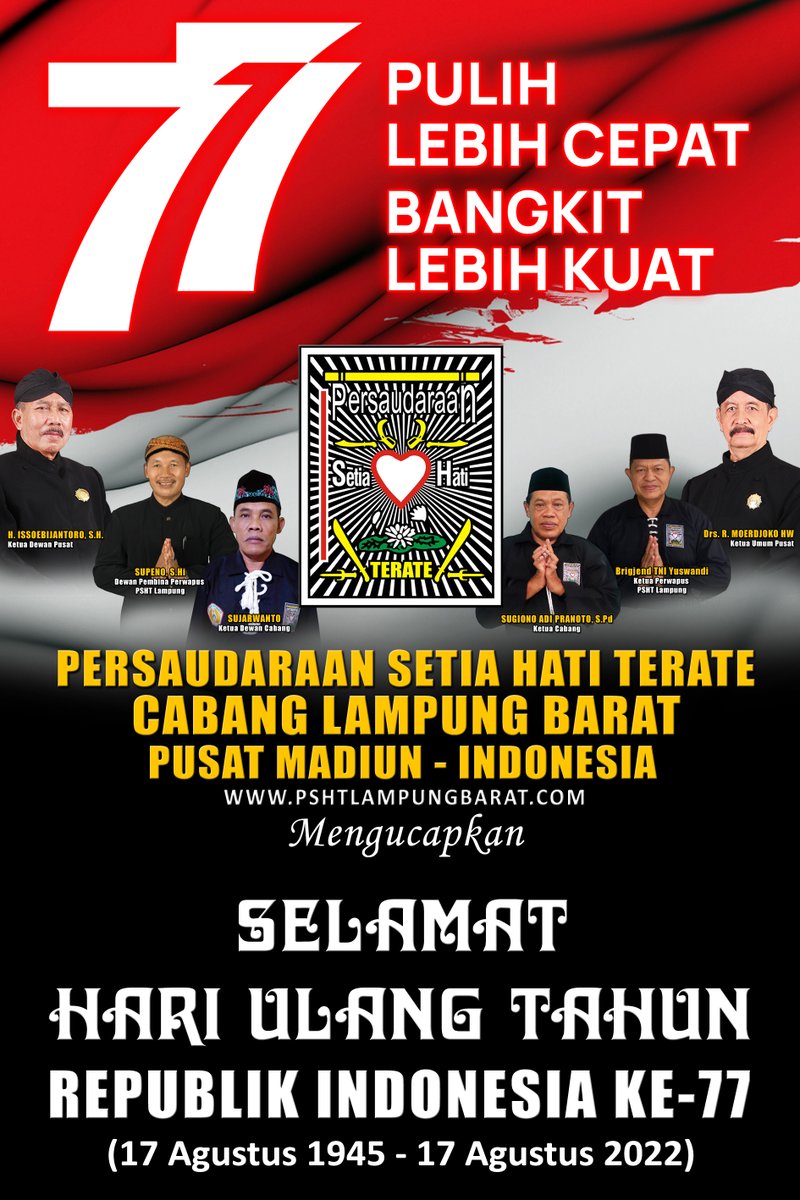 pshtlambar's tweet photo. Persaudaraan Setia Hati Terate (PSHT) Cabang Lampung Barat - Pusat Madiun
mengucapkan : 
Selamat Hari Ulang Tahun Kemerdekaan Republik Indonesia Ke-77 (17 Agustus 1945 - 17 Agustus 2022)
PULIH LEBIH CEPAT, BANGKIT LEBIH KUAT

#psht #pshtpusatmadiun  #pshtindonesia #shterate https://t.co/kYD2uyGZxG