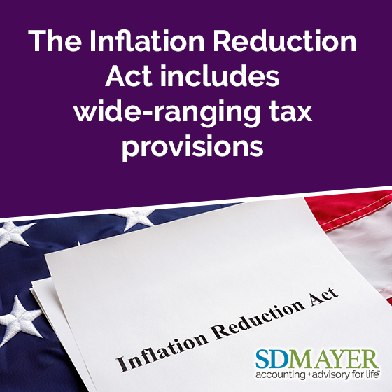 SDMayerLLP's tweet photo. The Inflation Reduction Act is about to become law. Learn how its tax provisions might affect you.
https://t.co/zQi63g8TuE
.
.
.
.
#congress #ira #inflationreductionact #tax #americarescueplanact #energy #healthcare #cleanvehicle #climate #accounting #sdmayer https://t.co/3TjcXELlWV