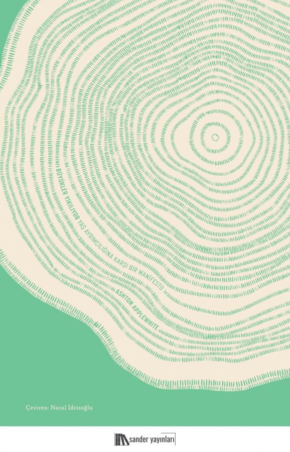 Yaşlıların ayrımcılığa uğramadığı, yaş eşitliğine dayalı bir dünya nasıl olurdu?
Ashton Applewhite, toplumsal olarak onaylanmış yaş ayrımcılığıyla yüzleşiyor ve tüm yaşlara uygun bir dünyanın nasıl görüneceğini anlatıyor.
❛Büyükler Yıkılıyor❜
<a href="/SanderYay/">Sander Yayınları</a>
bit.ly/3c1VAb1