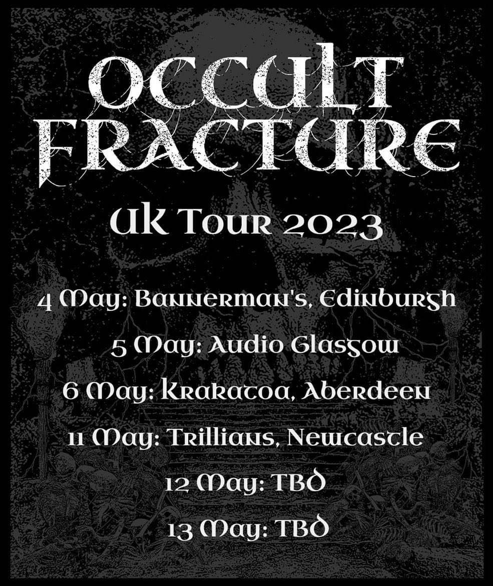 OccultFracture's tweet photo. Excited to announce UK Tour 2023 ☠️ #Tour #DIY #ScotlandIsCalling #packyourbags #DriverNeeded #BringingTheWholeFamily @AngelBeeBass @stopdroprot @geishagrrrl @pub_tommy @The_Guillotines https://t.co/9ZGKSlgDtO
