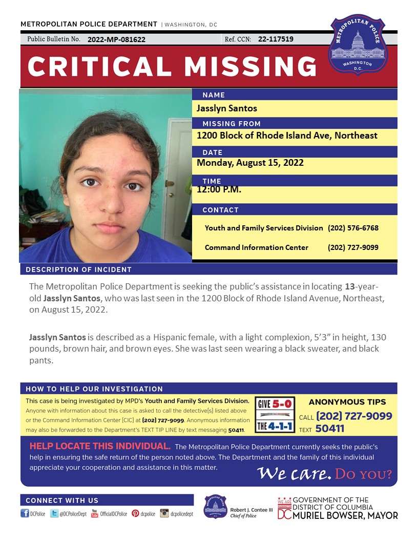 DCPoliceDept's tweet photo. Critical #MissingPerson 13-year-old Jasslyn Santos, who was last seen in the 1200 Block of Rhode Island Avenue, Northeast, on August 15, 2022.
Have info? Call (202) 727-9099/text 50411 https://t.co/VJwpa8mHZR