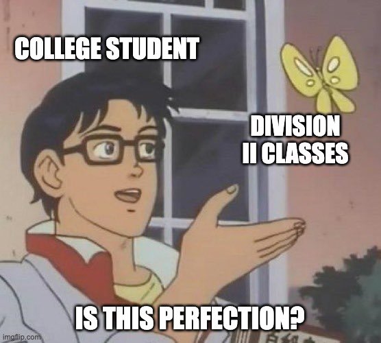 AlmostEdu's tweet photo. There's still time to sign up for Fall 2022 Division II classes @lsctomball #lonestarcollege #memes #summer #isthis #perfection #butterfly https://t.co/11KzHSF27x