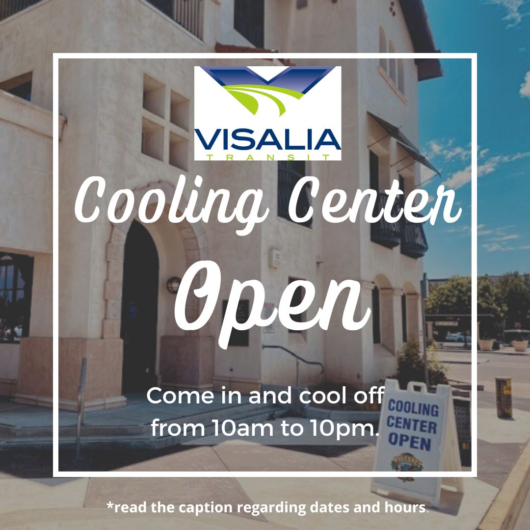 Due to high temperatures this week, the Visalia Transit Center will be open from 10am to 10pm as a Cooling Center. The Cooling Center will be open starting Today August 16th to Saturday, August 20th. Come in and cool off. Stay Cool Visalia😎