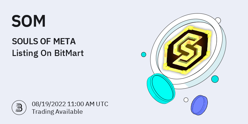 BitMartExchange's tweet photo. 🤩 SOULS OF META (SOM) @SoulsOfMeta will be listed on #BitMart at 11 AM UTC on Aug 19

💰 Trading pair: SOM/USDT
💎 Deposit feature: 8/17/2022 11:00 AM (UTC)

👉 Learn more: https://t.co/Q1r7AkDq9f https://t.co/Q51mHFgvJe