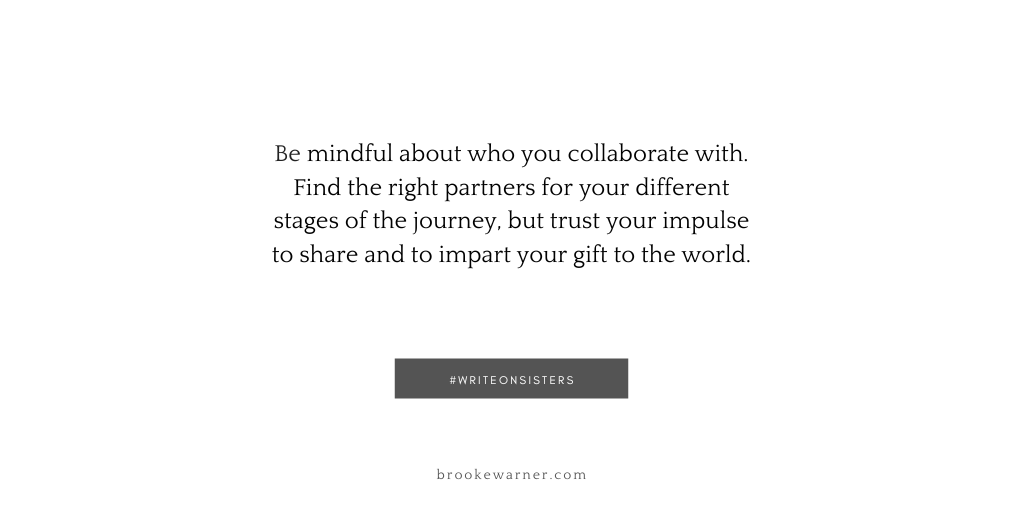 brooke_warner's tweet photo. Find good partners to support you throughout your writing journey. Collaboration helps us hold ourselves to a higher standard. So collaborate and #WriteOnSisters! https://t.co/HBXtmnSrIC