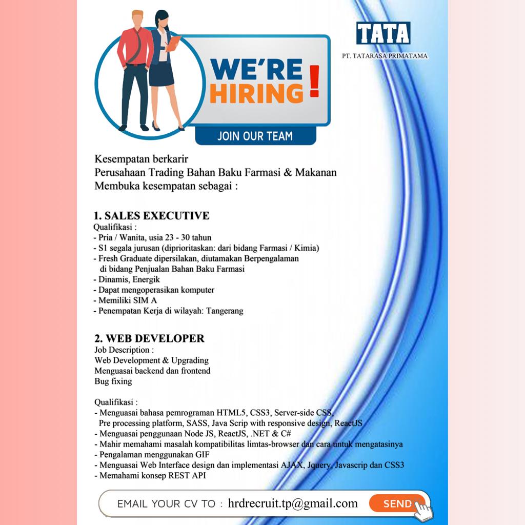 BINUS CAREER on Twitter: "[Job Vacancy] PT. Tatarasa Primatama is  pharmaceutical &amp; food raw material trading company. NOW HIRING! Position:  Sales Executive &amp; Web Developer Send your CV to :  hrdrecruit.tp@gmail.com #loker #